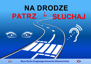 grafika drog z napisem na drodze patrz i słuchaj